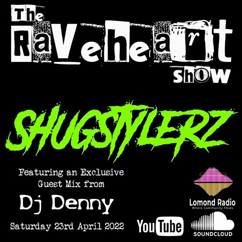 The Raveheart Show 002 (23-4-22) DJ Denny