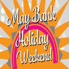 May Bank Holiday Weekend 2024 - Marshy