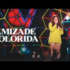 Mari Fernandez - AMIZADE COLORIDA (DVD Ao Vivo em Fortaleza)