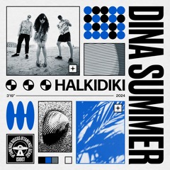 INCOMING : Dina Summer - Halkidiki (Extended Version) #IptamenosDiscos