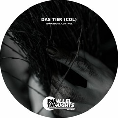 Das Tier (Col) - Tomando El Control (Parallel Thoughts Records)