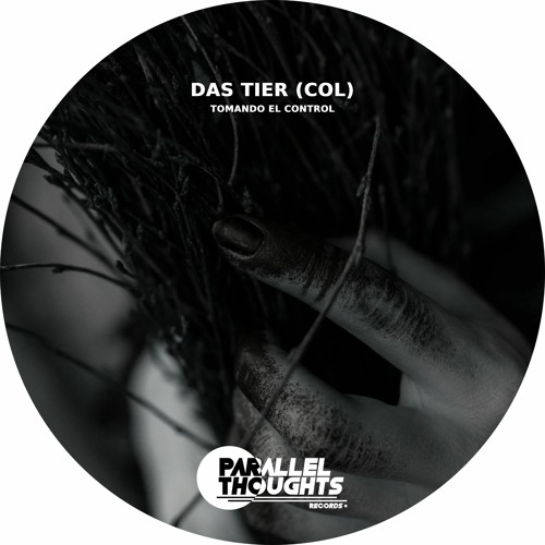 Das Tier (Col) - Tomando El Control (Parallel Thoughts Records)
