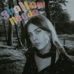 Shallow Needs