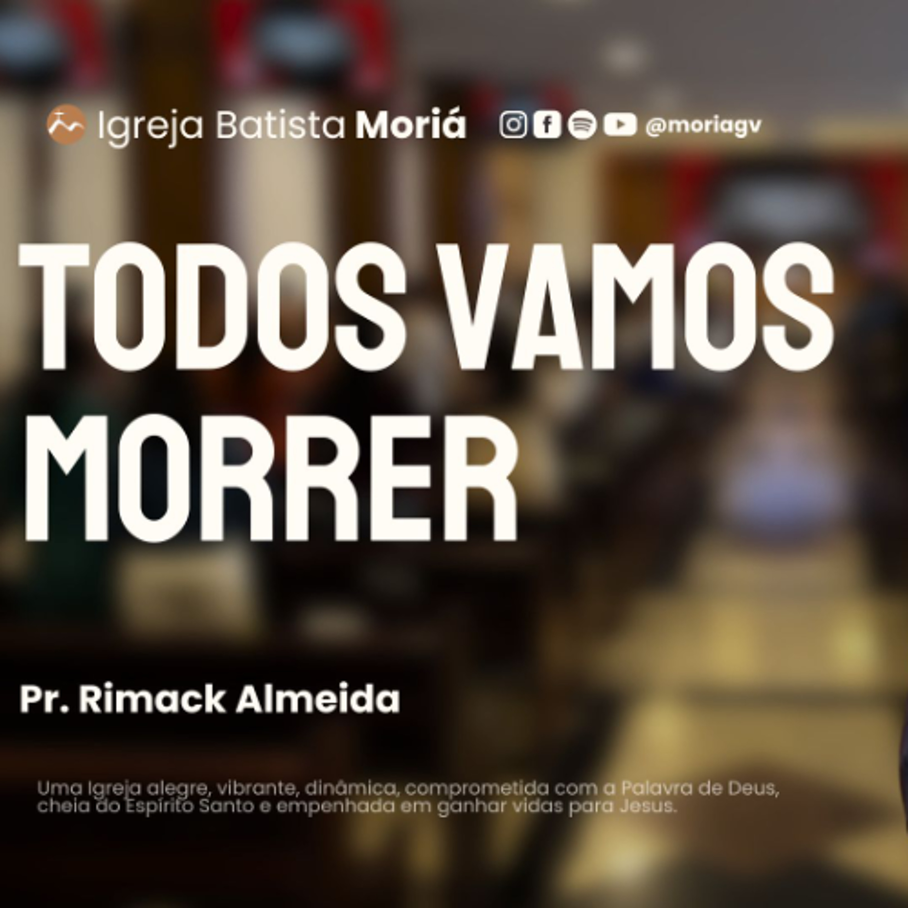 Todos vamos morrer - Pr. Rimack Almeida - Culto de Adoração [21.06.2026]