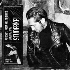 From Hell to Disco - #045 - Studerkel