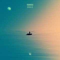 Yannova - Gonna Be