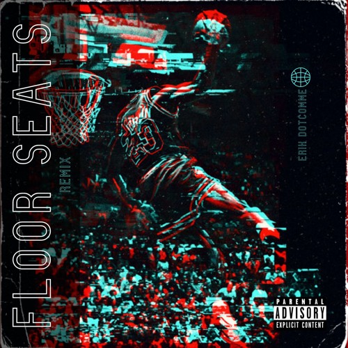 FLOORSEATS (REMIX)