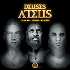 DEUSES ATEUS - Filipe Ret | Djonga | Delacruz (Prod. Jogzz)