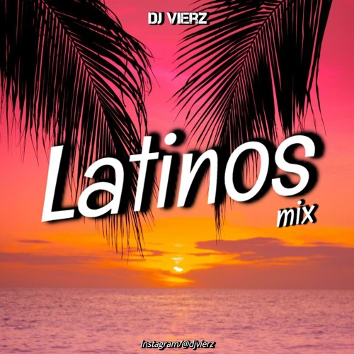 DJ VIERZ - Latinos Mix 02 (Latin,Merengue,Pop Latino)
