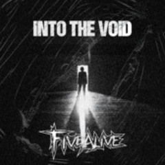 Five Alive - Into The Void