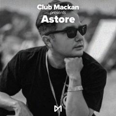 Club Mackan presents: Astore