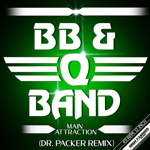 BB&Q Band / Main Attraction (Dr. Packer Remix) BB&Q Band / Main Attraction (Dr. Packer Remix)