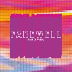 Sylvere - Farewell (Baile De Favela)