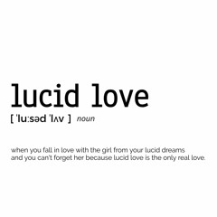 lucid love