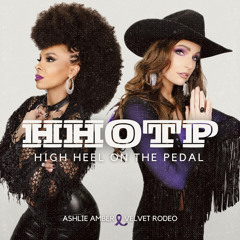 High Heel On The Pedal (feat. Velvet Rodeo)