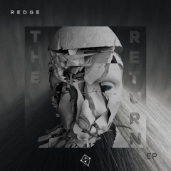 Redge - The Return EP - Preview - OUT NOW