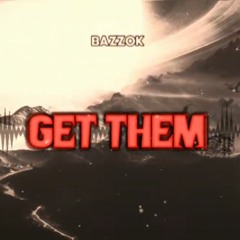 BAZZOK - Get Them