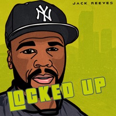 JACK REEVES - LOCKED UP (1K FOLLOWERS FREE DOWNLOAD)