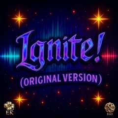 Ignite! (Original Version) Remastered