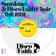 The Ride by Sunshine and Disco Faith Choir