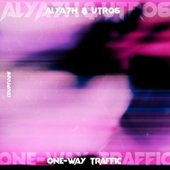 ALYA7H & UTRO6 - One-Way Traffic [COUPF026]
