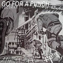 GO FOR A PUNCH