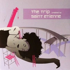 789 - The Trip - Saint Etienne - Disc 1 (2004)