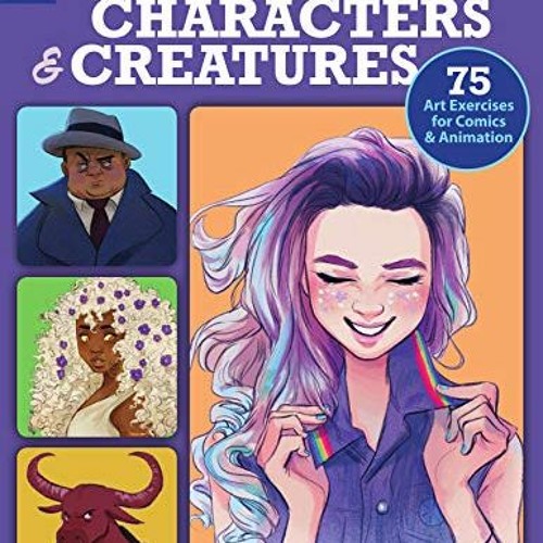 Stream Read ️ PDF Draw Great Characters and Creatures 75 Art Exercises