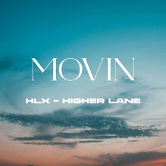 Omah Lay - Movin (HLX & Higher Lane Remix)