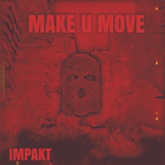 MAKE U MOVE