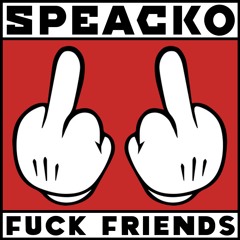 Speacko - Fuck Friends!
