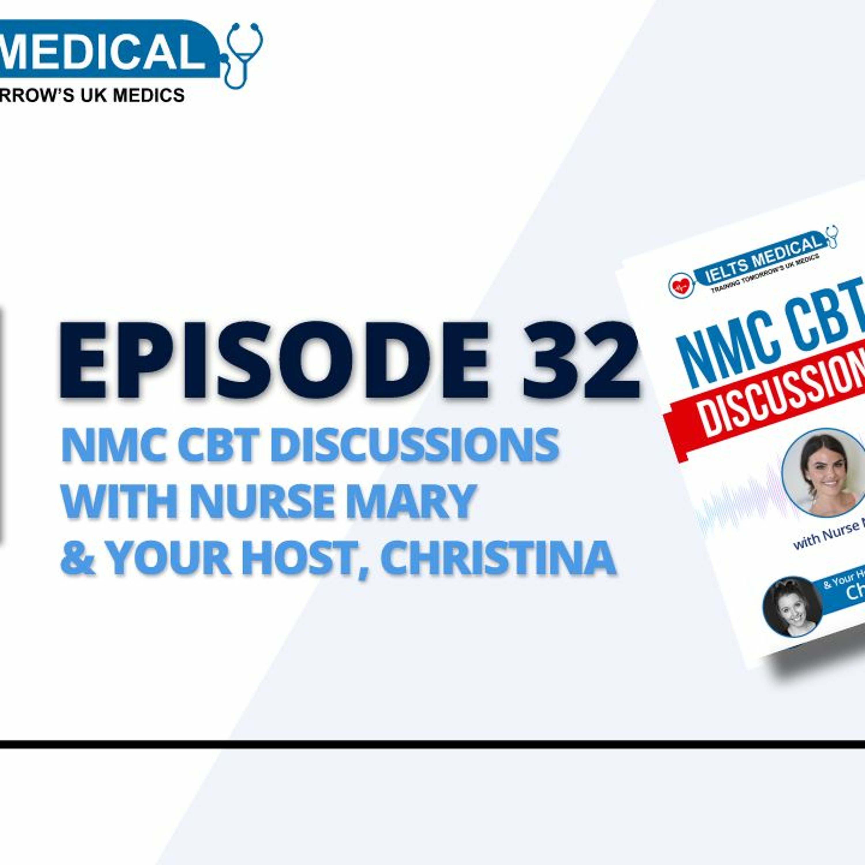 NMC CBT Discussions With Nurse Mary And Your Host Christina