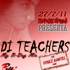 DJ CHATO - DI TEACHERS - THE VYBZ KARTEL MIX