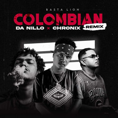 Basta Lion - Colombian (CHRONIX & Da Nillo Remix)