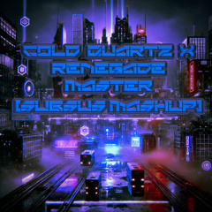 Renegade Master  X  Cold Quartz  【𝐬𝐮𝐛𝐬𝐮𝐬 𝐦𝐚𝐬𝐡𝐮𝐩】