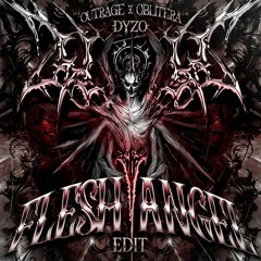 OUTRAGE x OBLITERA - FLESH ANGEL (Dyzo Edit) [FREE DL]