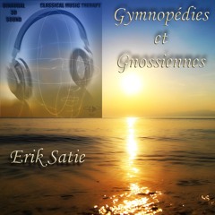 Erik Satie - Gnossiene No. 4 - Binaural 3D Sound - Music Therapy