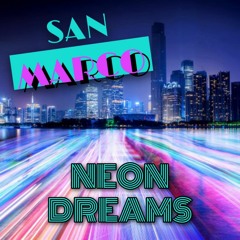 SAN MARCO - NEON DREAMS
