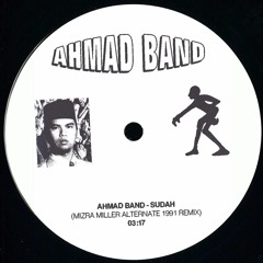 Ahmad Band - Sudah (Mizra Miller Alternate 1991 Remix)