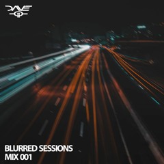 Blurred Sessions Mix 001