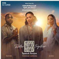 Hayya Hayya (Better Together) (Spanish Version) (Music from the FIFA World Cup Qatar 2022 Official Soundtrack) [feat. FIFA Sound]