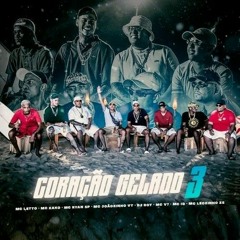 Coração Gelado 3 - MC Joãozinho VT, MC Ryan SP, MC Kako, MC V7, MC Leozinho ZS, MC IG e MC Letto