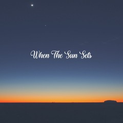 When The Sun Sets