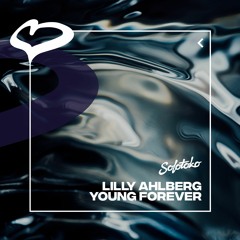 Lilly Ahlberg - Young Forever