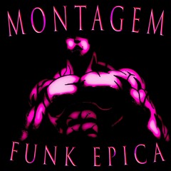 MONTAGEM FUNK ÉPICA