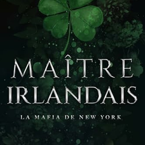 Télécharger le PDF Maître Irlandais (La Mafia De New York) (French Edition) - BgkI7rd0w4