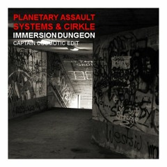 Planetary Assault Systems & Cirkle-Immersion Dungeon(Captain Cosmotic Edit) // Free DL