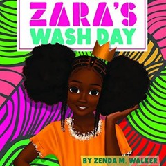 ✔️ [PDF] Download Know Your Hairitage: Zara's Wash Day by  Zenda Walker &  Princess Kari