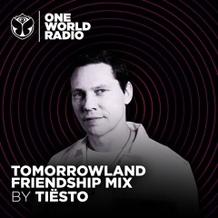 Tomorrowland Friendship Mix - Tïesto