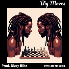 Big Moves [prod. Dizzy Blitz]